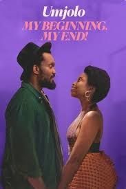 Umjolo: The Beginning, My End!